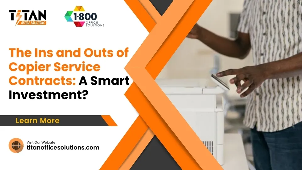 The Ins and Outs of Copier Service Contracts: A Smart Investment?