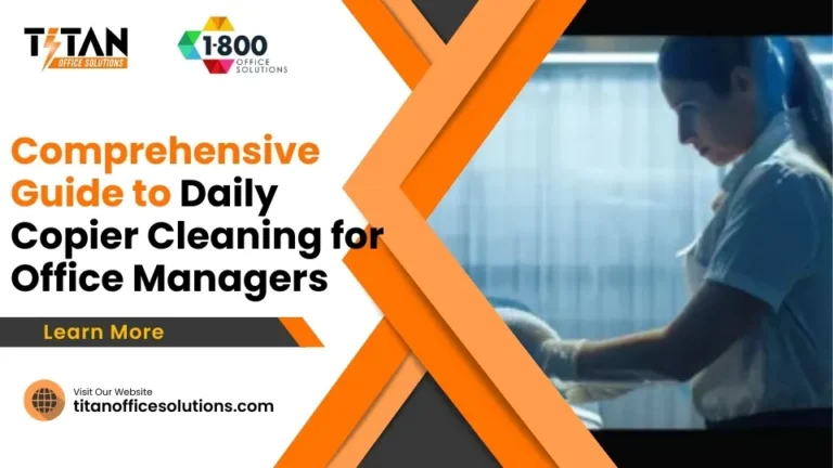 Comprehensive Guide to Daily Copier Cleaning for Office Managers