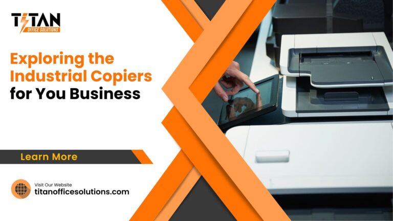 Maximizing Efficiency: Exploring the Industrial Copiers for You Business