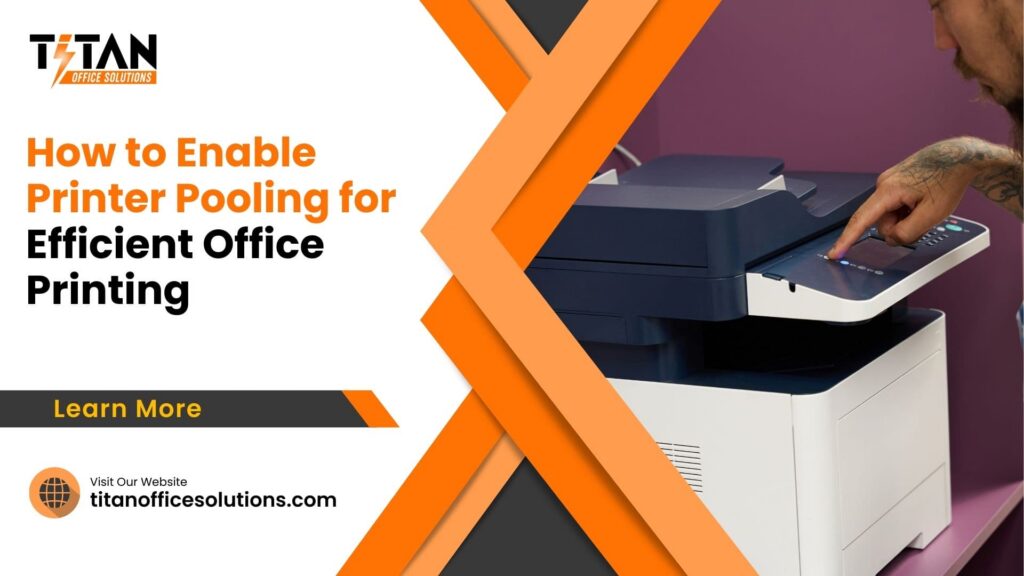 How to Enable Printer Pooling for Efficient Office Printing