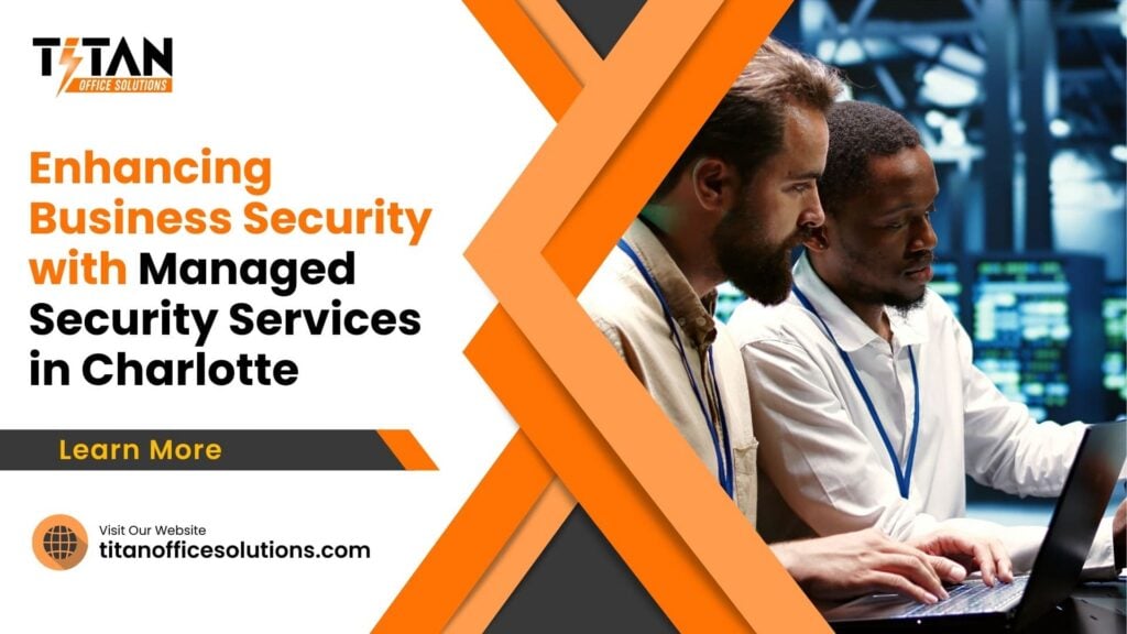 Enhancing Business Security with Managed Security Services in Charlotte