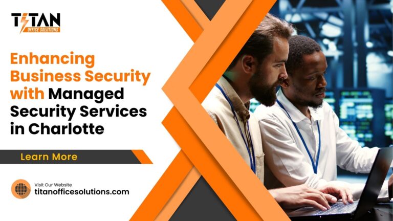 Enhancing Business Security with Managed Security Services in Charlotte