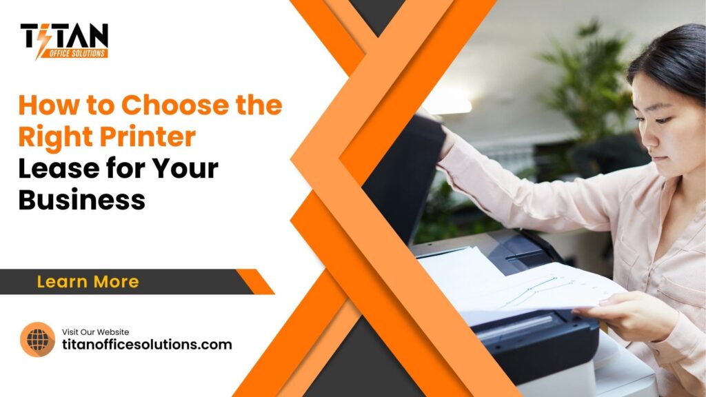 How to Choose the Right Printer Lease for Your Business
