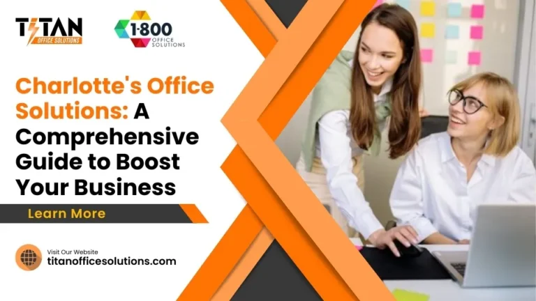 Charlotte’s Office Solutions: A Comprehensive Guide to Boost Your Business