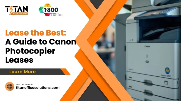 Lease the Best: A Guide to Canon Photocopier Leases
